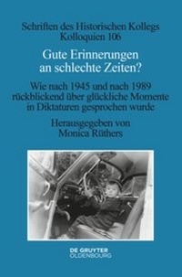 Bild: Gute Erinnerungen an schlechte Zeiten? - De Gruyter Oldenbourg