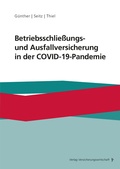 Cover: Betriebsschlie&szlig;ungs- und Ausfallversicherung in der COVID-19-Pandemie - VVW Verlag Versicherungswirtschaft