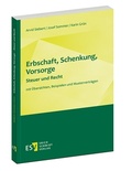 Cover: Erbschaft, Schenkung, Vorsorge - Steuer und Recht - Erich Schmidt Verlag