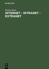 Abbildung von: Internet - Intranet - Extranet - De Gruyter Oldenbourg
