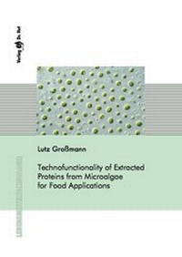 Enlarge image Cover: Technofunctionality of Extracted Proteins from Microalgae for Food Applications - Dr. Hut