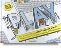 Cover: PLAY! Der unverzichtbare LEGO&reg; SERIOUS PLAY&reg; Praxis-Guide f&uuml;r Trainer, Coaches und Moderatoren - Hanser