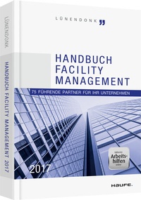 Enlarge image Cover: Handbuch Facility Management 2017 - Haufe-Lexware