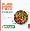Cover: Die Anti-Entz&uuml;ndungs-Strategie - Das Kochbuch - TRIAS