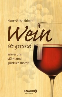 Abbildung von: Wein ist gesund - Knaur MensSana