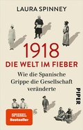 Cover: 1918 - Die Welt im Fieber - Piper