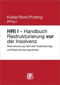 Cover: HRI I - Handbuch Restrukturierung vor der Insolvenz - RWS