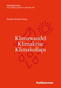 Abbildung von: Klimawandel - Klimakrise - Klimakollaps - Kohlhammer