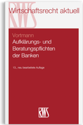 Cover: Aufkl&auml;rungs- und Beratungspflichten der Banken - RWS