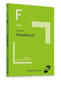 Abbildung von: Fälle Arbeitsrecht - Alpmann Schmidt