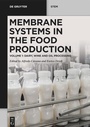Cover: Membrane Systems in the Food Production - De Gruyter