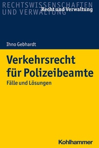 Abbildung von: Verkehrsrecht für Polizeibeamte - Kohlhammer