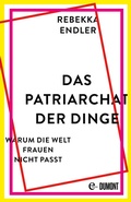 Cover: Das Patriarchat der Dinge - DuMont Buchverlag