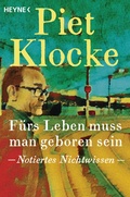 Cover: F&uuml;rs Leben muss man geboren sein - Heyne