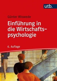Abbildung von: Einführung in die Wirtschaftspsychologie - UTB