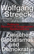 Cover: Zwischen Globalismus und Demokratie - Suhrkamp