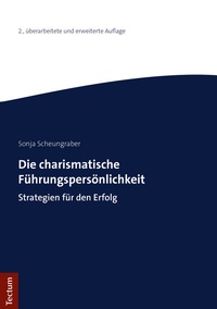 Abbildung von: Die charismatische Führungspersönlichkeit - Tectum Wissenschaftsverlag