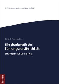 Abbildung von: Die charismatische Führungspersönlichkeit - Tectum Wissenschaftsverlag