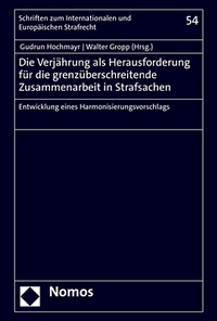 Abbildung von: Die Verjährung als Herausforderung für die grenzüberschreitende Zusammenarbeit in Strafsachen - Nomos
