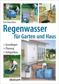Abbildung von: Regenwasser für Garten und Haus - ökobuch Verlag