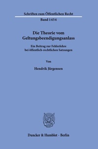 Abbildung von: Die Theorie vom Geltungsbeendigungsanlass - Duncker & Humblot