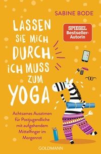Abbildung von: Lassen Sie mich durch, ich muss zum Yoga - Goldmann