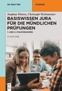 Bild: Basiswissen Jura f&uuml;r die m&uuml;ndlichen Pr&uuml;fungen - De Gruyter