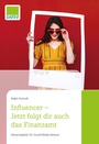 Bild: Influencer - Jetzt folgt dir auch das Finanzamt - DATEV