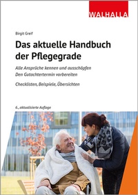 Abbildung von: Das aktuelle Handbuch der Pflegegrade - Walhalla
