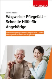 Abbildung von: Wegweiser Pflegefall - Schnelle Hilfe für Angehörige - Walhalla