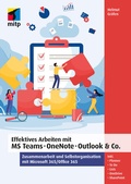 Cover: Effektives Arbeiten mit MS Teams, OneNote, Outlook & Co. - MITP