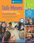 Cover: Talk Moves: A Teacher's Guide for Using Classroom Discussions in Math, Grades K-6 - Math Solutions Publications