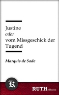 Cover: Justine oder vom Missgeschick der Tugend / - RUTHebooks