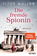 Cover: Die fremde Spionin - Heyne