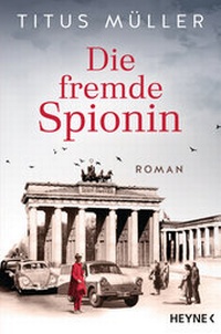 Abbildung von: Die fremde Spionin - Heyne