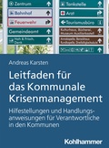 Cover: Leitfaden f&uuml;r das Kommunale Krisenmanagement - Kohlhammer