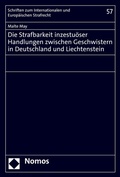 Cover: Die Strafbarkeit inzestu&ouml;ser Handlungen zwischen Geschwistern in Deutschland und Liechtenstein - Nomos