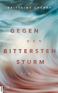 Cover: Gegen den bittersten Sturm - LYX