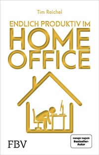 Abbildung von: Endlich produktiv im Homeoffice - FinanzBuch Verlag