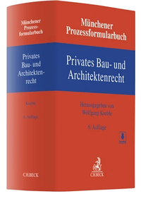 Abbildung von: Münchener Prozessformularbuch Bd. 2: Privates Bau- und Architektenrecht - C.H.BECK