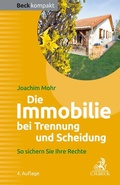 Cover: Die Immobilie bei Trennung und Scheidung - C.H.BECK
