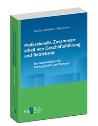Abbildung von: Professionelle Zusammenarbeit von Geschäftsführung und Betriebsrat - Erich Schmidt Verlag