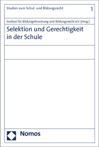 Abbildung von: Selektion und Gerechtigkeit in der Schule - Nomos