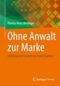 Abbildung von: Ohne Anwalt zur Marke - Springer Vieweg