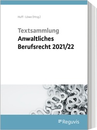 Abbildung von: Textsammlung anwaltliches Berufsrecht 2021/2022 - Reguvis Fachmedien