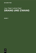 Cover: Drang und Zwang. Band 1 - De Gruyter Oldenbourg