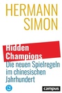 Cover: Hidden Champions - Die neuen Spielregeln im chinesischen Jahrhundert - Campus