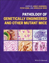 Enlarge image Cover: Pathology of Genetically Engineered and Other Mutant Mice - Wiley-Blackwell