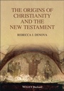 Cover: The Origins of Christianity and the New Testament - Wiley