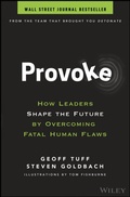 Cover: Provoke: How Leaders Shape the Future by Overcoming Fatal Human Flaws - Wiley